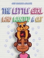 The Little Girl Who Wanted A Cat B0F7H2XRV1 Book Cover