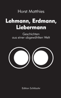 Lehmann, Erdmann, Liebermann: Geschichten aus einer abgewählten Welt 3754339060 Book Cover