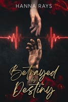 Betrayed by Destiny B0CHG8T119 Book Cover