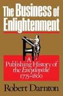 The Business of Enlightenment: Publishing History of the Encyclopédie, 1775-1800