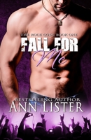 Fall For Me 1489580174 Book Cover