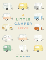 A Little Camper Love 1772035416 Book Cover