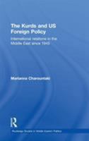 The Kurds and Us Foreign Policy: International Relations in the Middle East Since 1945 1138788996 Book Cover