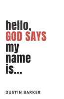 Hello, God says my name is: 31 day devotional: Who does God say you are? 1735025208 Book Cover