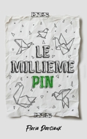 Le Millième Pin (French Edition) 2383920894 Book Cover