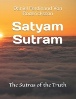 Satyam Sutram: The Sutras of the Truth B0GQPX3PFY Book Cover