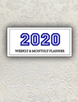 2020 Planner Weekly and Monthly: Jan 1, 2020 to Dec 31, 2020: Weekly & Monthly Planner + Calendar Views Inspirational Quotes and Navy Floral Cover ... December 2020 1706092490 Book Cover