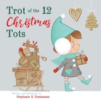 Trot of the 12 Christmas Tots 1735056022 Book Cover