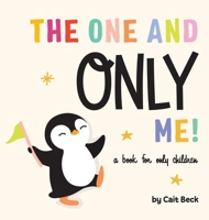 The One and Only Me! A Book for Only Children B0CVD4LCKK Book Cover