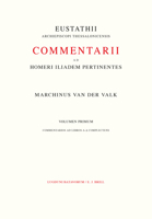 Commentarii Ad Homeri Iliadem Pertinentes Ad Fidem Codicis Laurentiani Editi Curavit M. Van Der Valk: Praefationem Et Commentarios Ad Libros A-A Complectens 9004023151 Book Cover