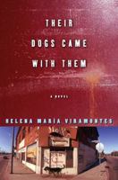 Their Dogs Came with Them: A Novel 0743287665 Book Cover