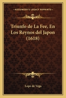 Triunfo de La Fee, En Los Reynos del Japon (1618) 110492742X Book Cover