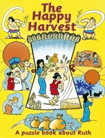 The Happy Harvest; Ruth 1845504054 Book Cover