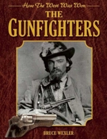 The Gunfighters: How the West Was Won 161608409X Book Cover