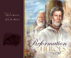 Reformation Heroes 1601780281 Book Cover