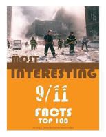 Most Interesting 911 Facts Top 100 1490355405 Book Cover