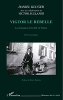 VIGTOR LE REBELLE: La résistance d'un juif en France (French Edition) 2738485421 Book Cover