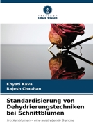 Standardisierung von Dehydrierungstechniken bei Schnittblumen (German Edition) 6208932882 Book Cover