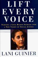 Lift Every Voice: Turning a Civil Rights Setback Into a New Vision of Social Justice 0684811456 Book Cover