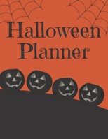 Halloween Planner: Organizer - Halloween Day Holiday Plan & Trick Or Treat, Party, Decoration, Costumes Ideas, Recipes, Budget & Shopping List, Weekly Calendar (Halloween Plan Book) 1697444903 Book Cover