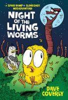 Night of the Living Worms: A Speed Bump & Slingshot Misadventure 1250090504 Book Cover