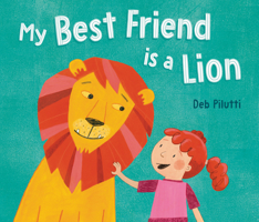 My Best Friend Is a Lion 0593860136 Book Cover