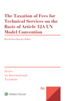 The Taxation of Fees for Technical Services on the Basis of Article 12A UN Model Convention (Series on International Taxation) 9403542977 Book Cover