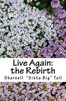 Live Again: the rebirth 1543111599 Book Cover