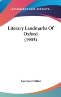 Literary Landmarks of Oxford 1522851399 Book Cover