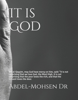 It is God: Ibn al-Qayyim, may God have mercy on him, said: “It is not surprising that we love God, the Most High. It is not surprising that the poor ... rich, and that the servant loves the dear. B086PRL741 Book Cover