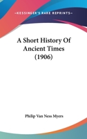 A Short History of Ancient Times 1018631925 Book Cover