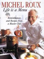 Life Is a Menu: Reminiscences of a Master Chef 1841192422 Book Cover