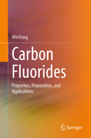 Carbon Fluorides: Properties, Preparation, and Applications 9819614066 Book Cover