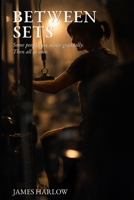 BETWEEN SETS B0GNNCL5Y6 Book Cover