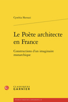 Le Poete Architecte En France: Constructions d'Un Imaginaire Monarchique 2406170640 Book Cover
