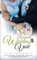 Wedding Vow: Love Whisper 1532056974 Book Cover
