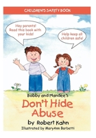 Bobby and Mandee's Don't Hide Abuse: Children's Safety Book 1935274538 Book Cover