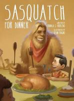 Sasquatch for Dinner 0578127113 Book Cover