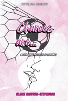 Chances Are...: An Age-Gap, Slow-Burn, Steamy WLW Romance (Chances Collection) 1918190070 Book Cover