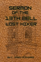 Sermon of the 13th Bell: Lost Hiker B0H9JXMQTN Book Cover