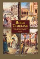 Bible Timeline: From Creation to the Death of John 100 AD 0785834532 Book Cover