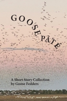 Goose P�t� 0578103494 Book Cover