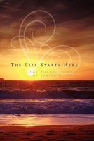 The Life Starts Here 1462877907 Book Cover