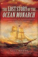 The Lost Story of the Ocean Monarch 1526734397 Book Cover