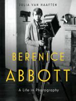 Berenice Abbott: A Life in Photography 0393292789 Book Cover