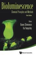 Bioluminescence: Chemical Principles And Methods 9814366080 Book Cover