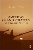 America's Grand Strategy and World Politics 0415952344 Book Cover