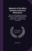 Memoirs of the Most Eminent American Mechanics 9354505732 Book Cover