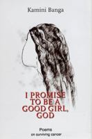 I Promise to Be a Good Girl, God 0144000822 Book Cover