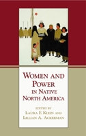 Women and Power in Native North America 0806132418 Book Cover